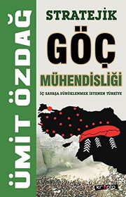 Stratejik Göc Mühendisligi - Ic Savasa Sürüklenmek Istenen Türkiye